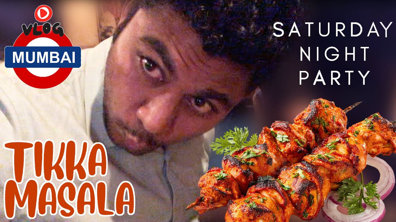 TIKKA MASALA | Saturday night party | cheatday