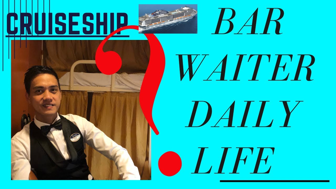 Daily life onboard in MSC | Bar Waiter Bartender Duties and Responsibilities  | a day in life at sea