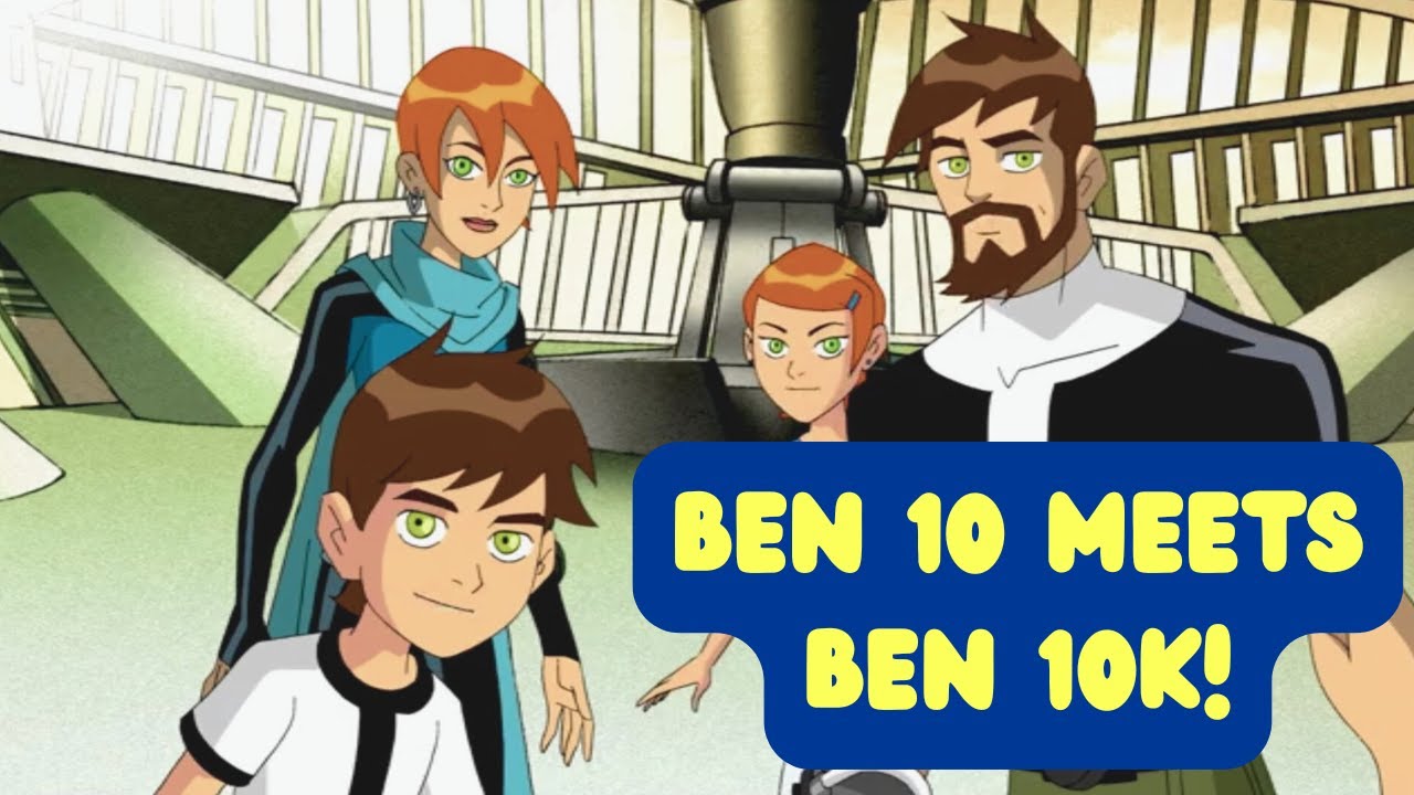 When we first met Ben 10,000
