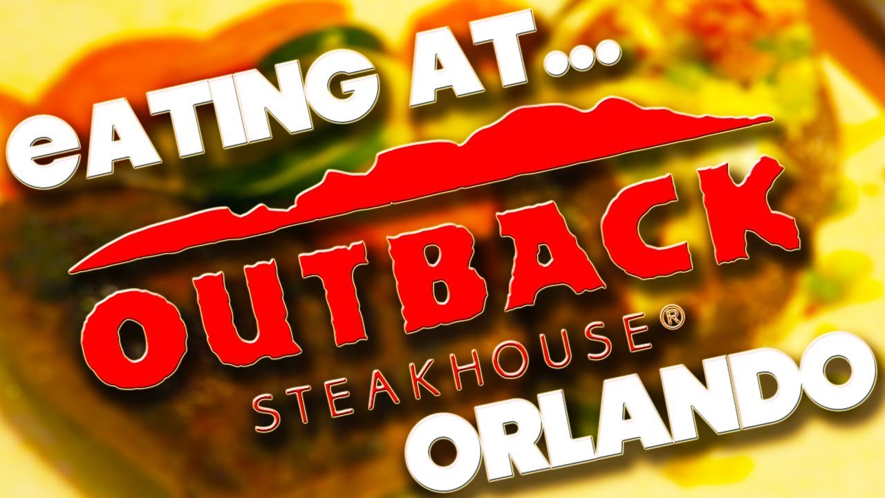 ЕДА В OUTBACK STEAKHOUSE - ORLANDO