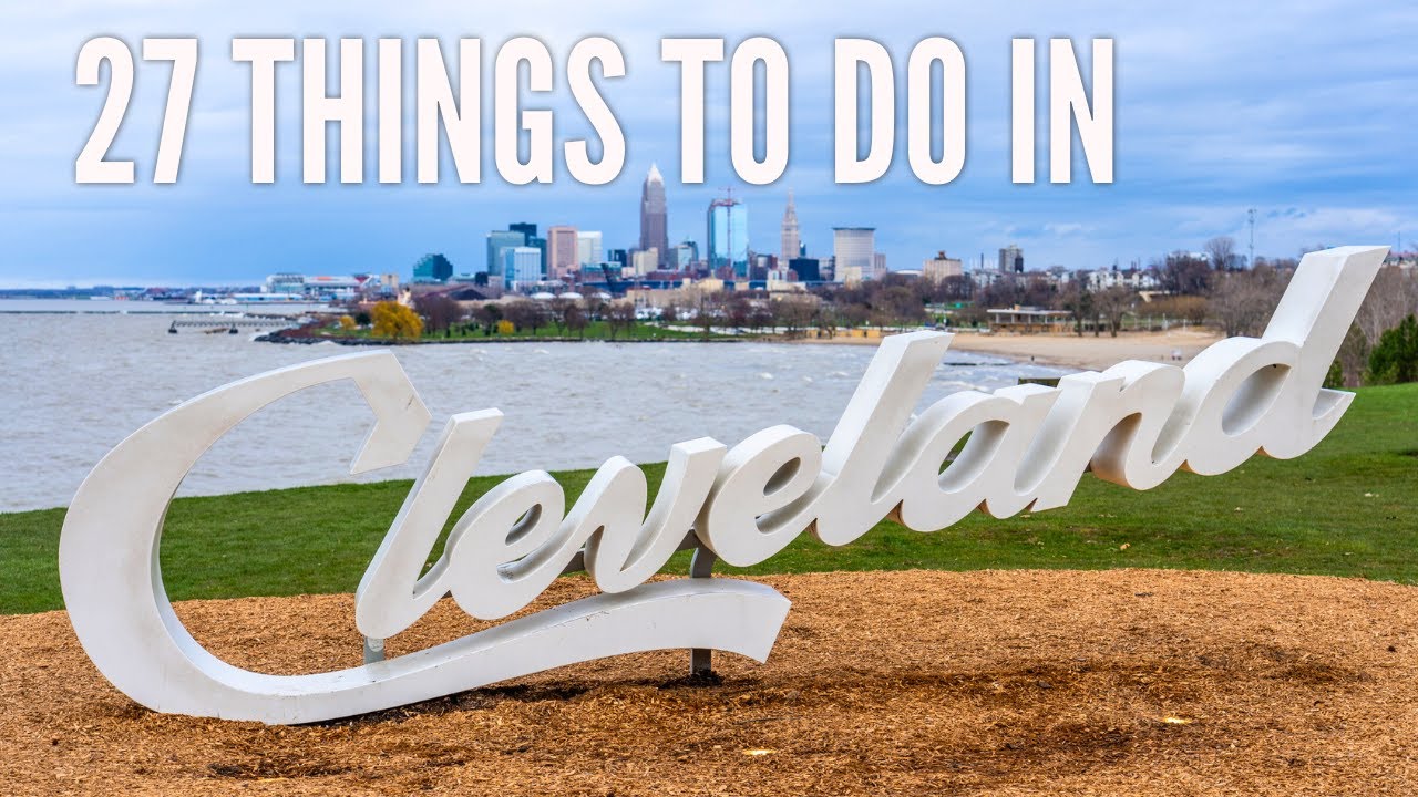 27 Unforgettable Stops in Cleveland, Ohio