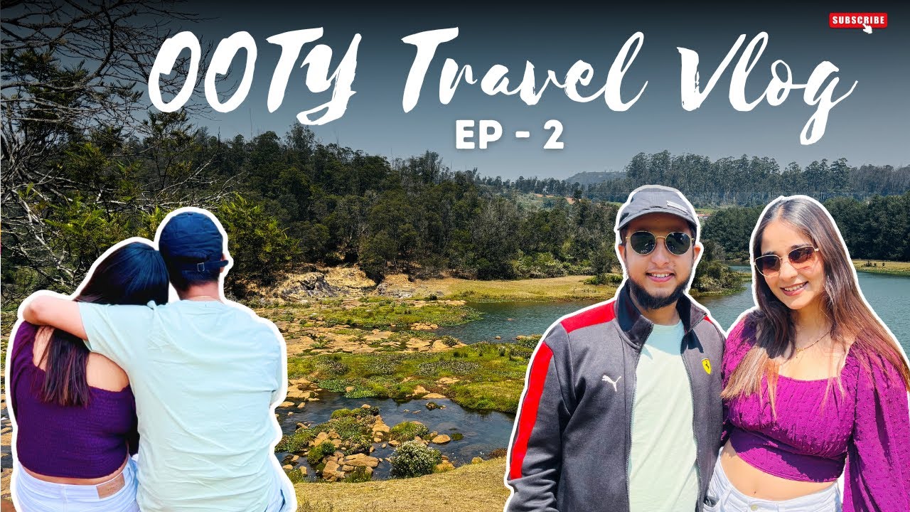 Ooty Travel Guide 2025 | Must Visit Places in Ooty