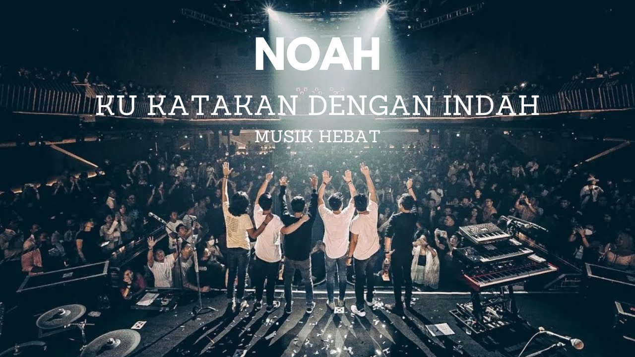 NOAH - Ku Katakan Dengan Indah (Lirik)
