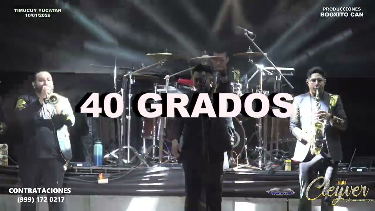 CLEYVER Y LA NUEVA IMAGEN 👑  TIMUCUY YUCAT&Aacute;N 🎷 40 GRADOS, EN VIVO 2026