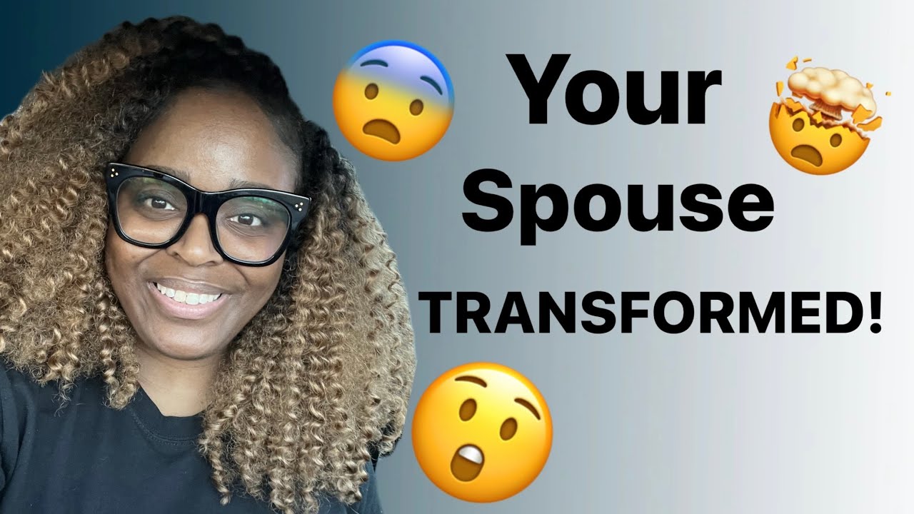 Your Spouse is Being TRANSFORMED | Kingdom Spouse | Prophetic Word #propheticword