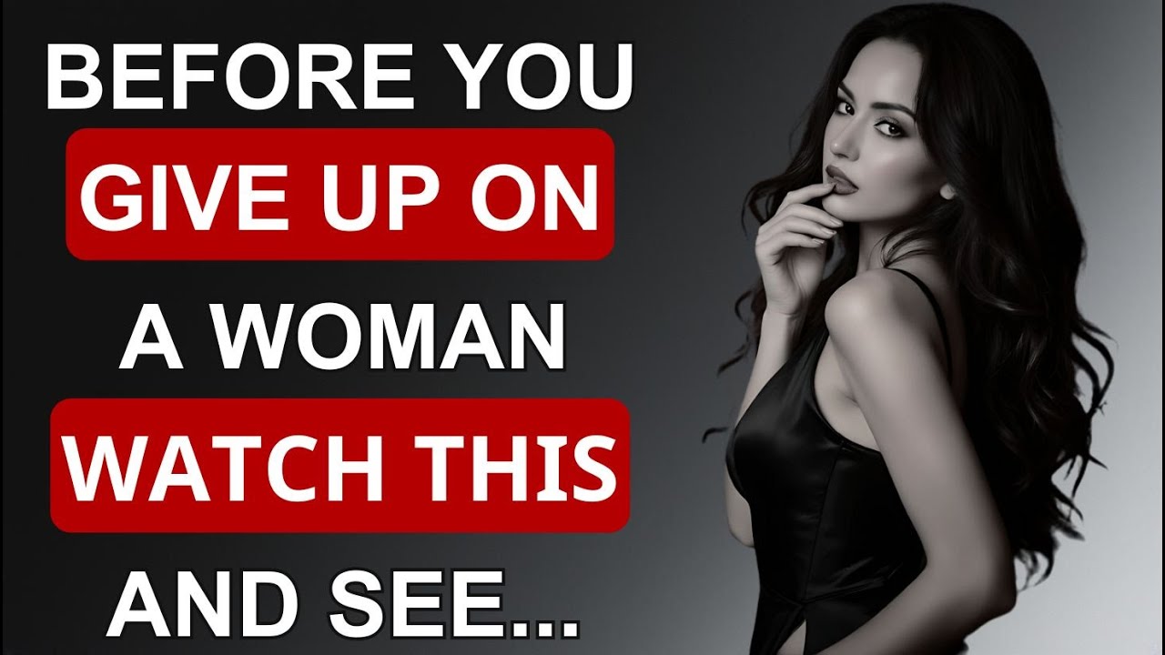 Before You Give Up on Her, Watch This | Stoicism and Emotional Insight