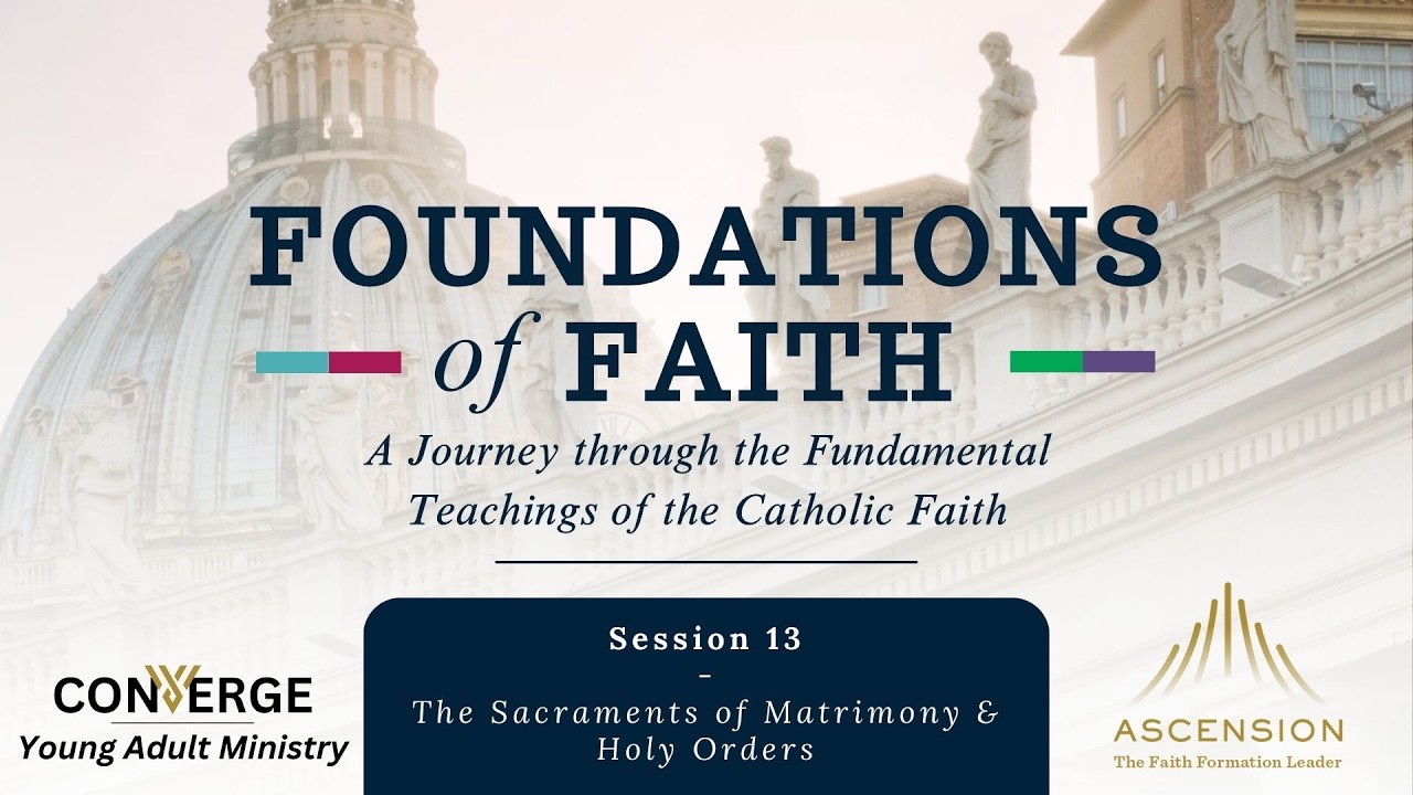 Foundations of Faith: Session 13