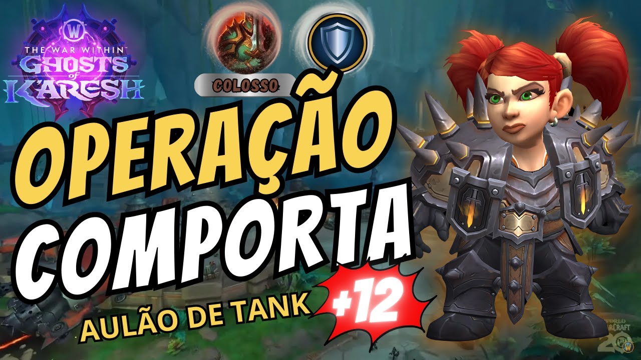 OPERAÇÃO COMPORTA +12 - AULÃO DE TANK - Season 3 TWW - Guerreiro Tank