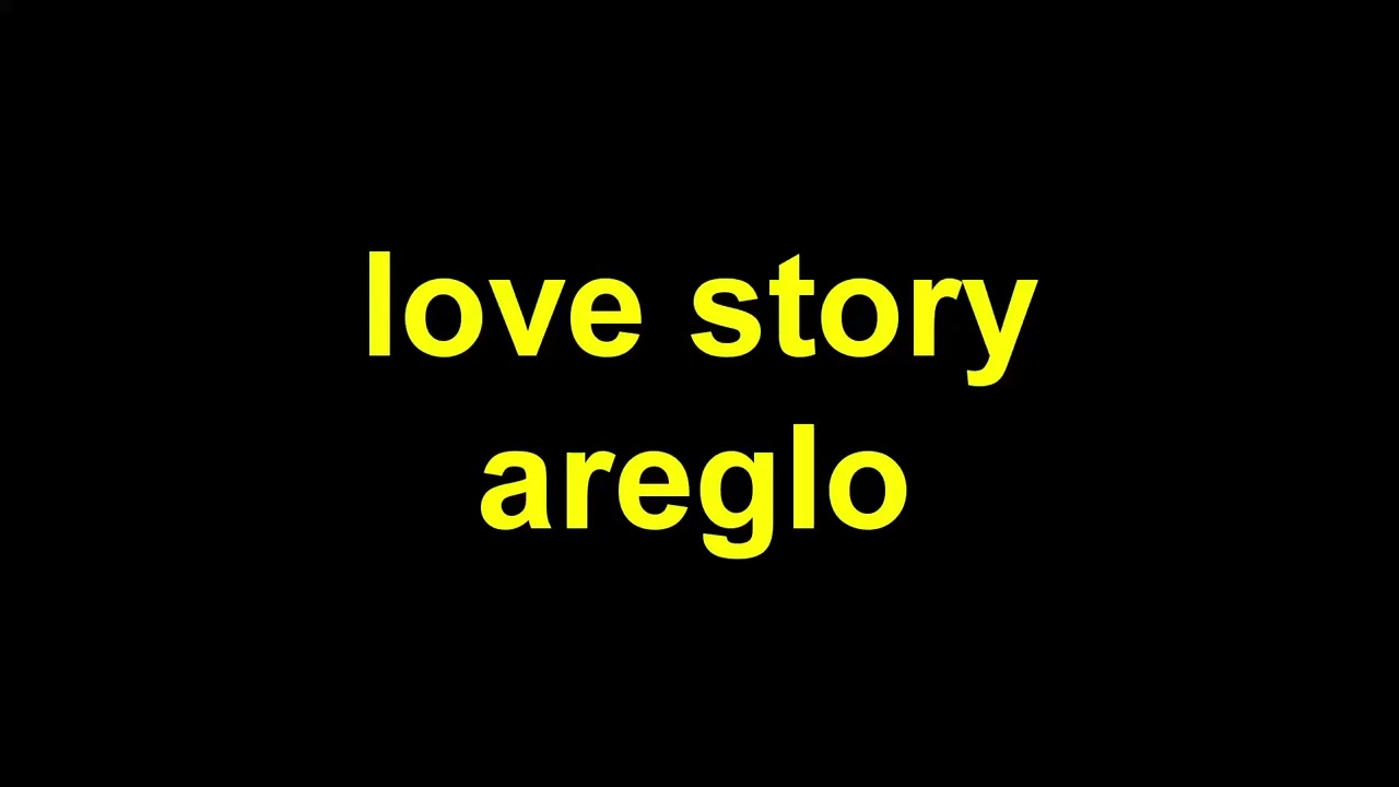 love story areglo