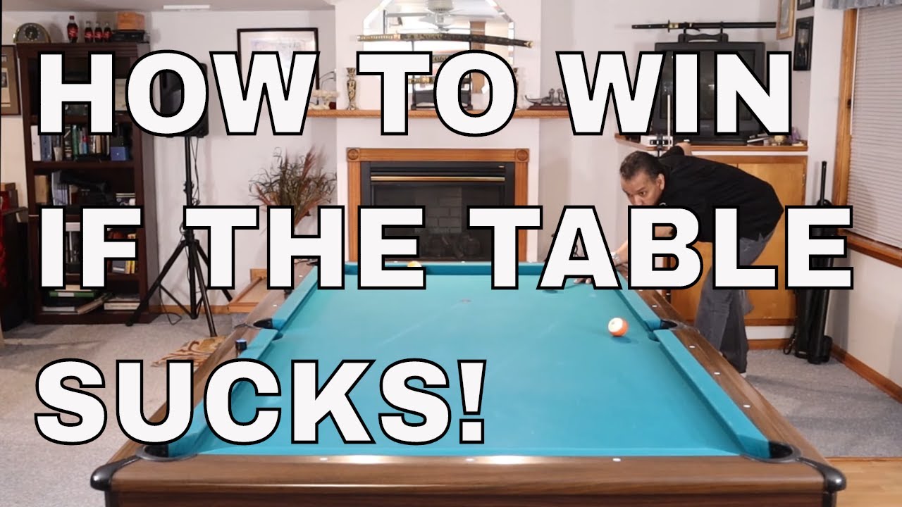 HOW TO PLAY POOL ON BAD TABLES- How to win at 8 Ball/ 9 Ball when the table sucks (Pool Lessons)