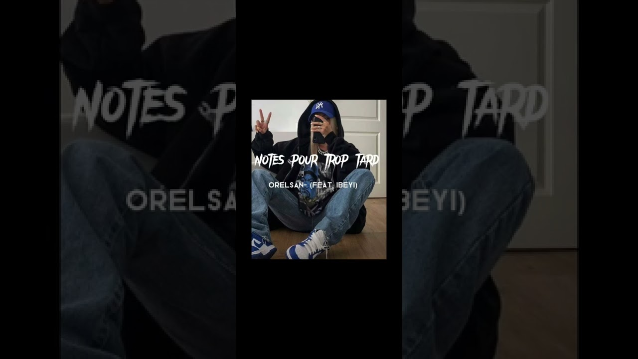 Orelsan feat. Ibeyi - notes pour trop tard