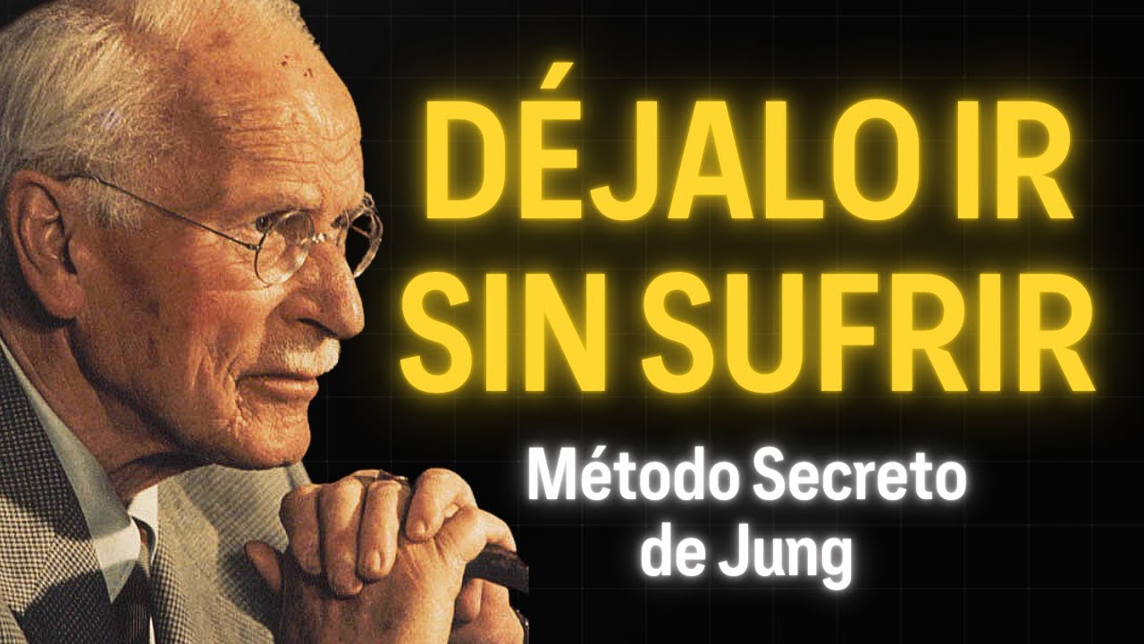 El Método de Carl Jung Para Dejar Ir Sin Sufrir | Carl Jung