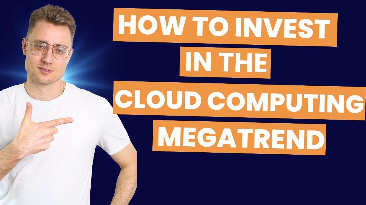 How to Invest in the Cloud Computing Megatrend?