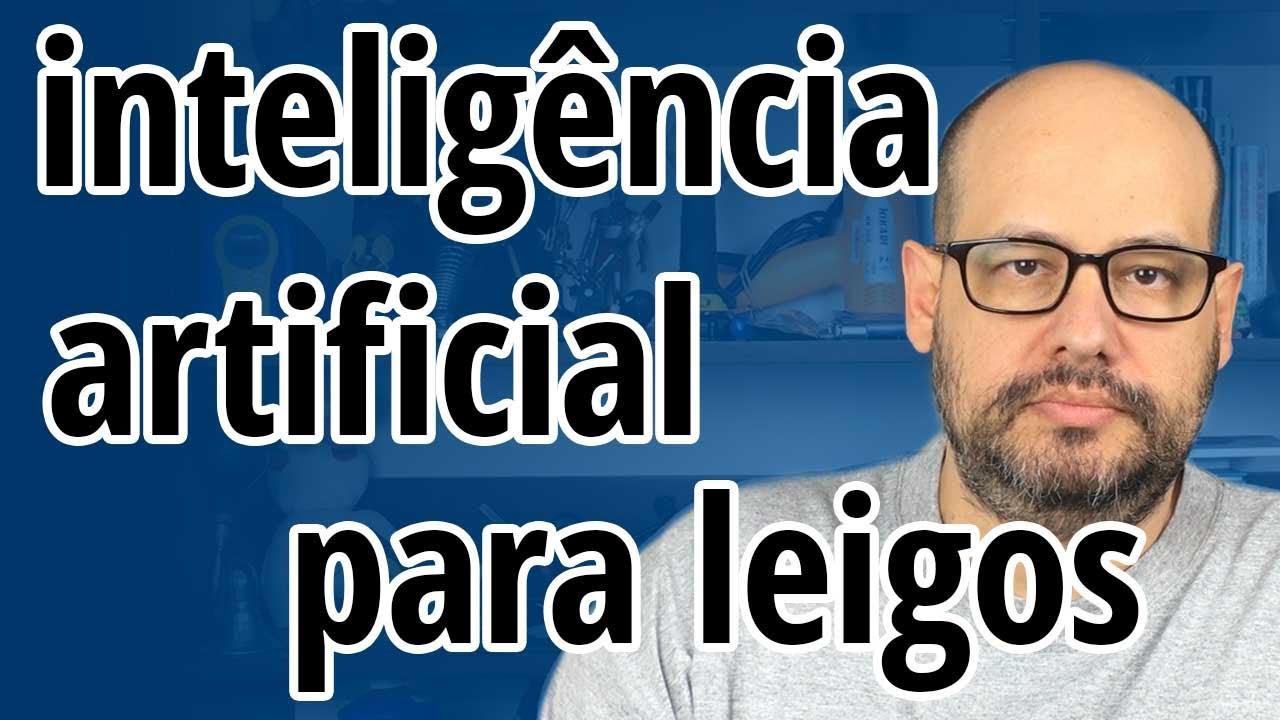 3 maneiras de entender inteligência artificial (para leigos) (válido para 2025)