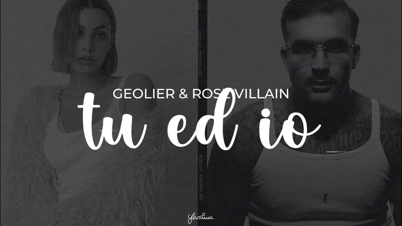 geolier, rose villain - tu ed io (testo)