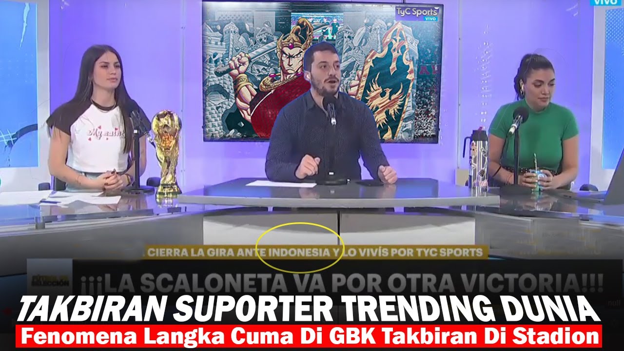 TAKBIRAN SUPORTER DI GBK JADI TRENDING DUNIA ! TYC SPORTS: Ini Fenomena Langka Cuma Ada Di Indonesia