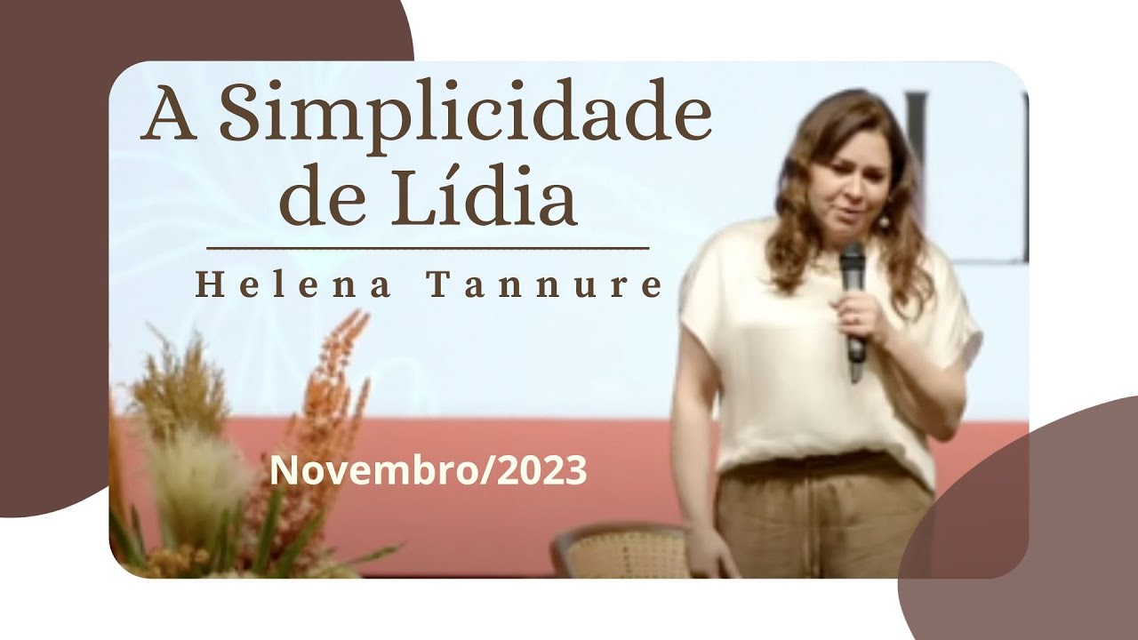 Helena Tannure - A Simplicidade de Lídia