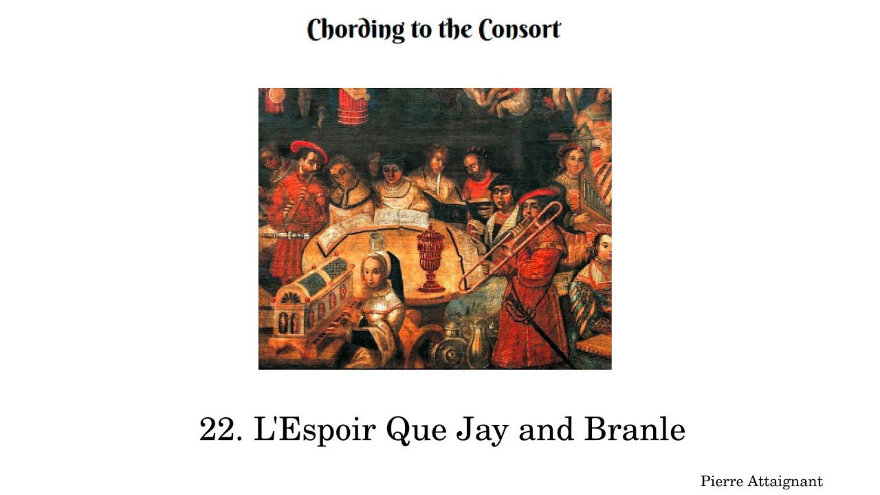 22  L'Espoir Que Jay and Bransle  Pierre Attaignanant