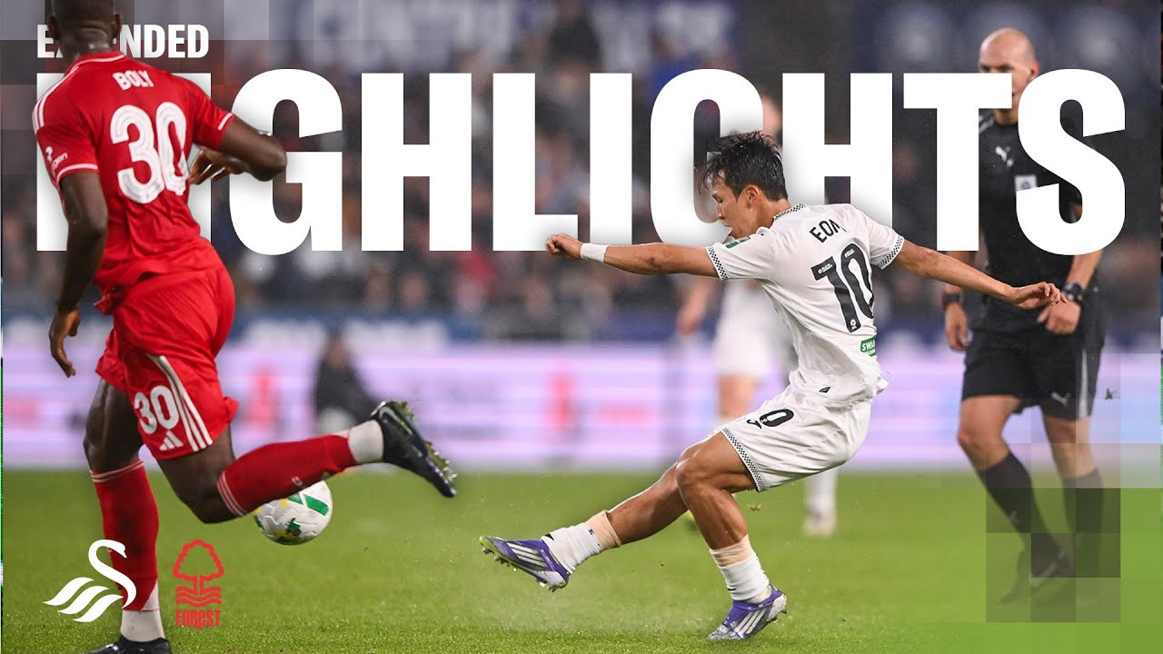 Swansea City v Nottingham Forest | Carabao Cup | Extended Highlights