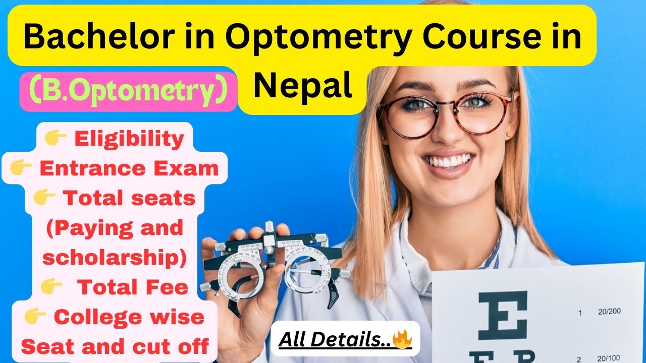 B.Optometry Course In Nepal | Eligibility | Fee |Admission Process | Colleges | Seats | Scope |CEE |