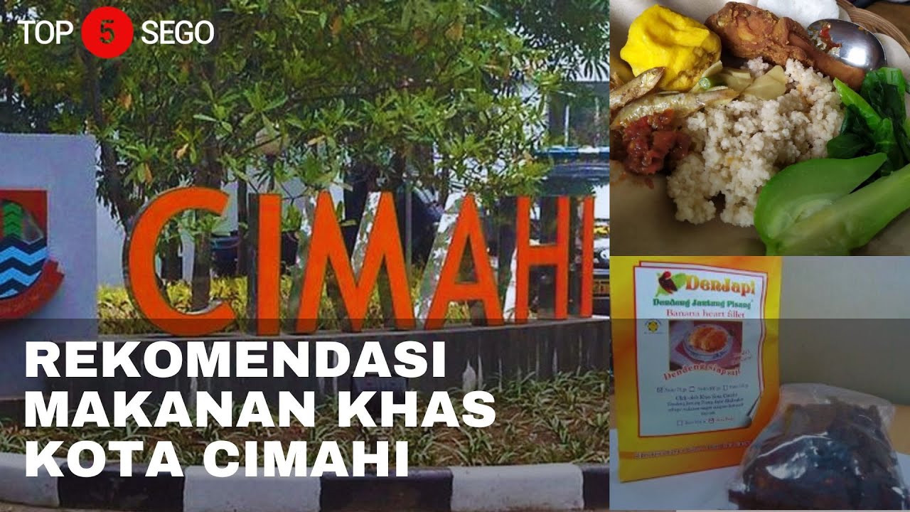 REKOMENDASI 5 MAKANAN KHAS KOTA CIMAHI I #TOP5SEGO