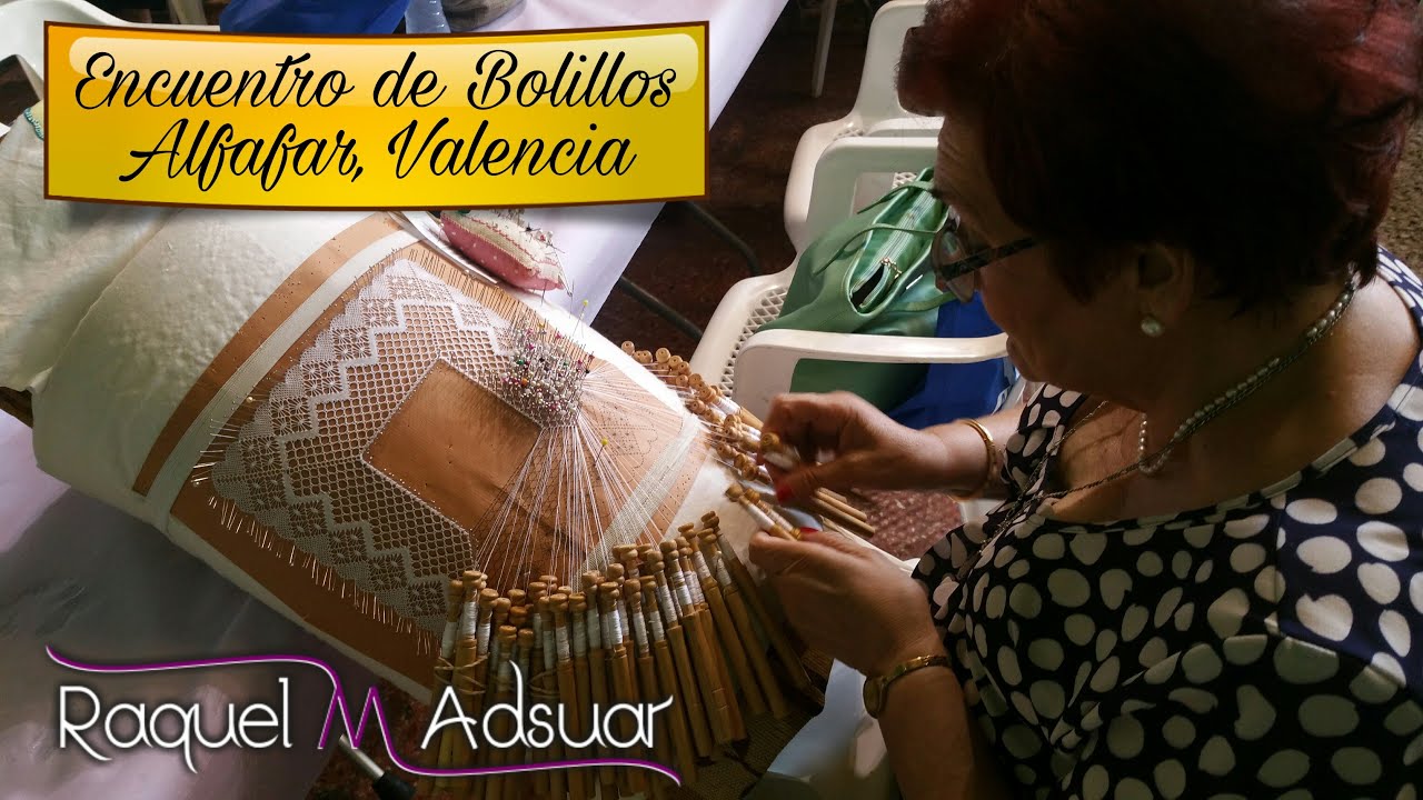 Bolillos Directo - Encuentro de Bolillos - Alfafar (Valencia) Raquel M. Adsuar Bolillotuber