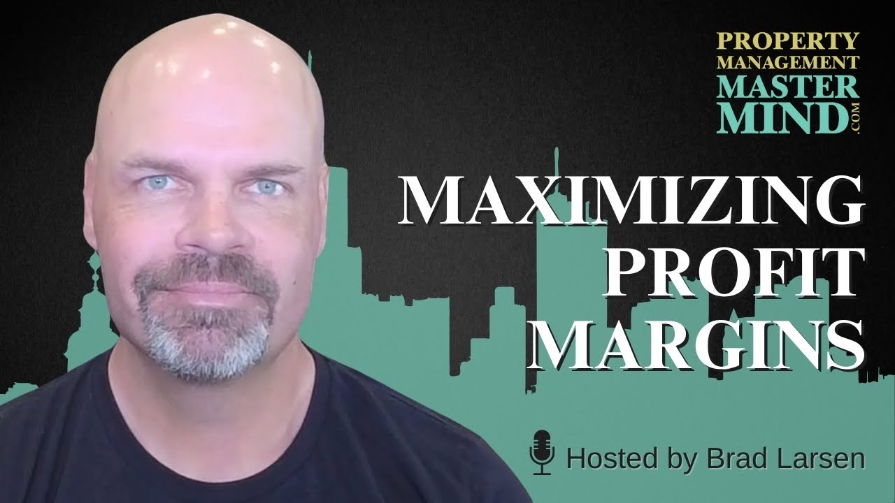 Maximizing Profit Margins in Property Management