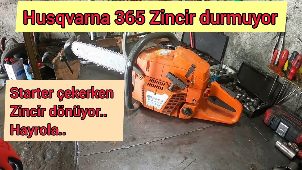 Husqvarna 365 Starter Çekerken zincir dönüyor durmuyor / Motorlu Testere Tamiri