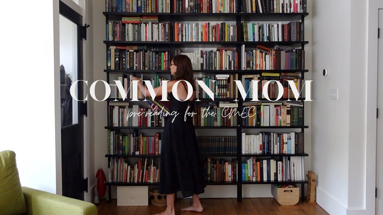 PRE-READING FOR THE CMEC! | COMMON MOM | Classical Charlotte Mason Homeschool | The Commonplace