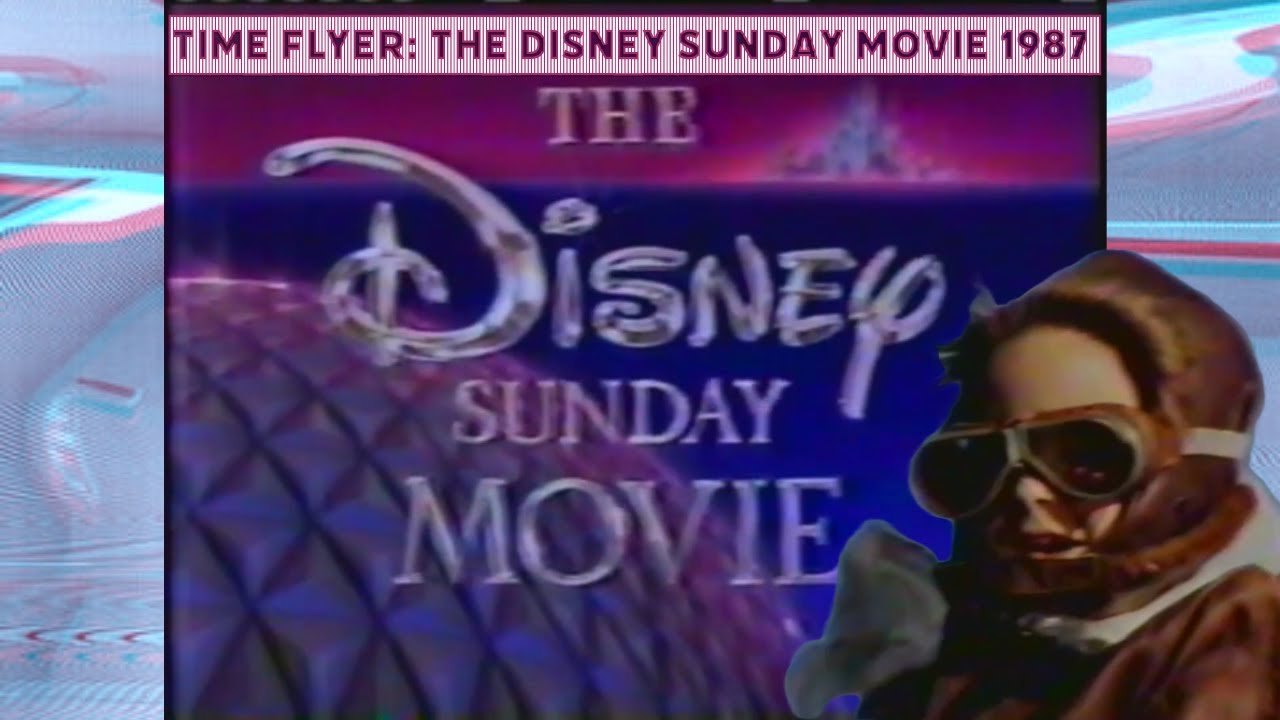 Time Flyer: The Disney Sunday Movie 1987 with Commercials