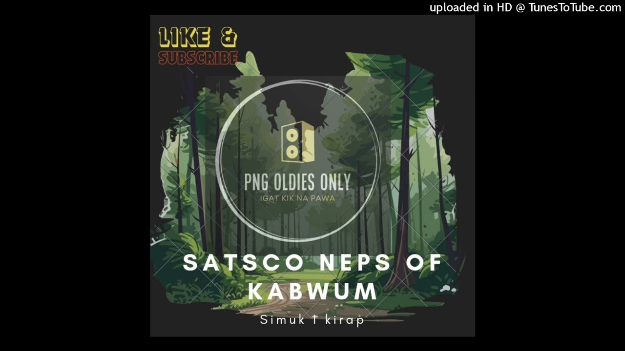 Satsco Neps of Kabwum - Simuk I Kirap