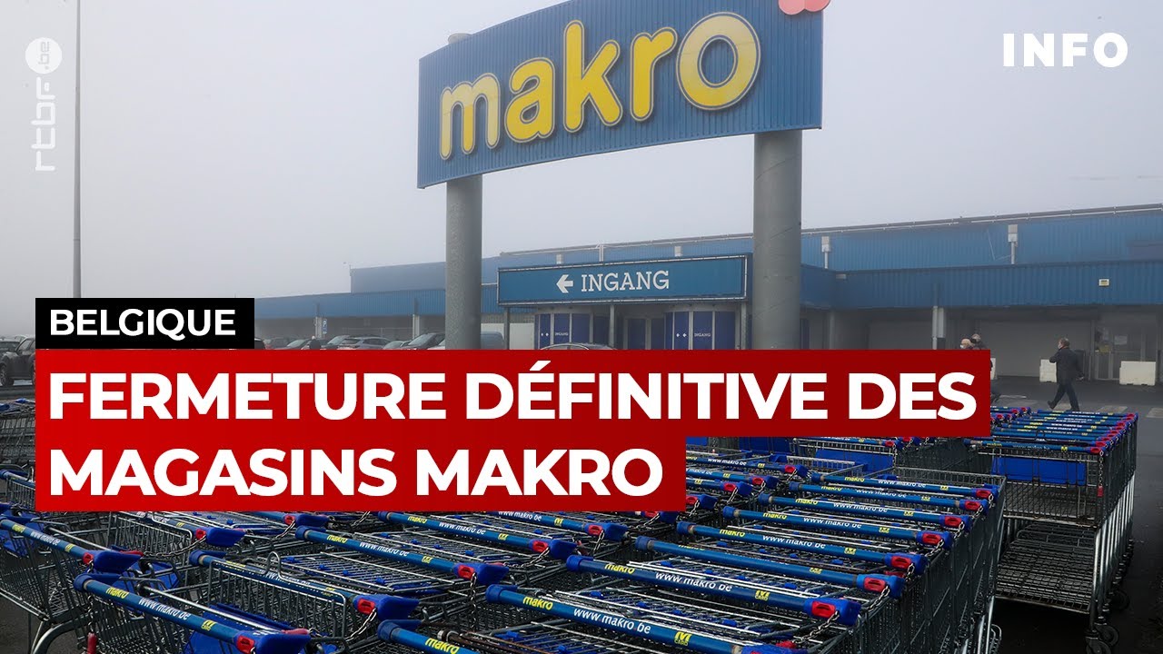 Fermeture définitive des magasins Makro - RTBF Info
