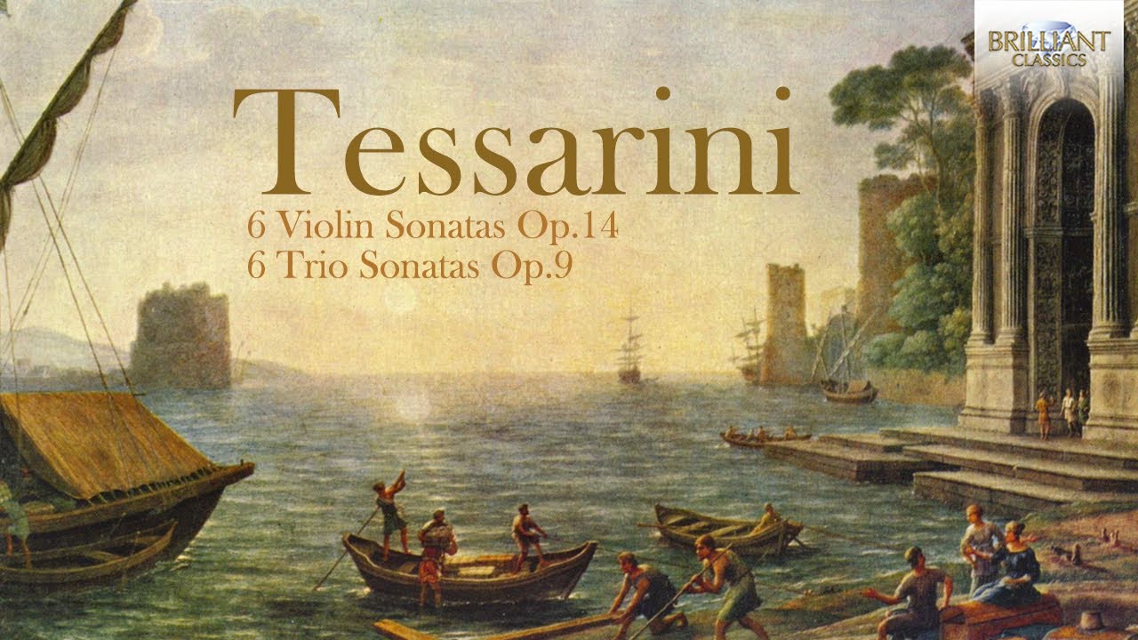 Tessarini: 6 Violin Sonatas Op.14, 6 Trio Sonatas Op.9