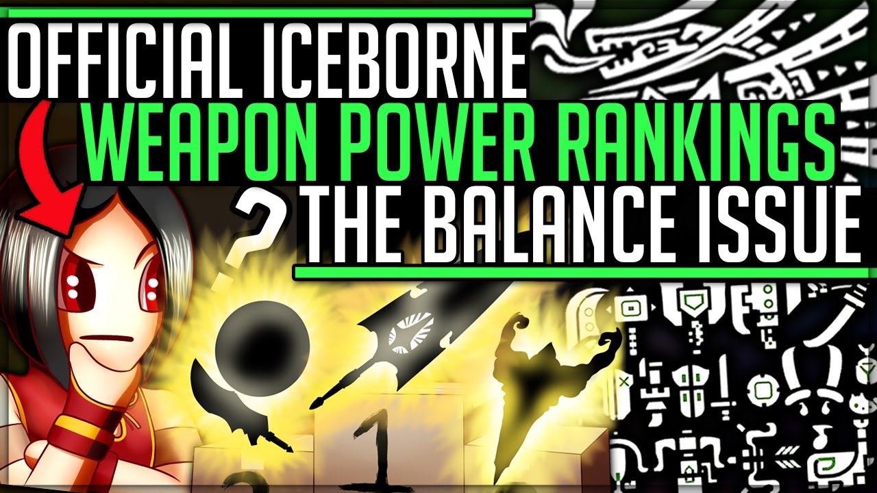 Best Iceborne Weapon Revealed - Official Rankings - Monster Hunter World Iceborne! (Discussion/Fun)