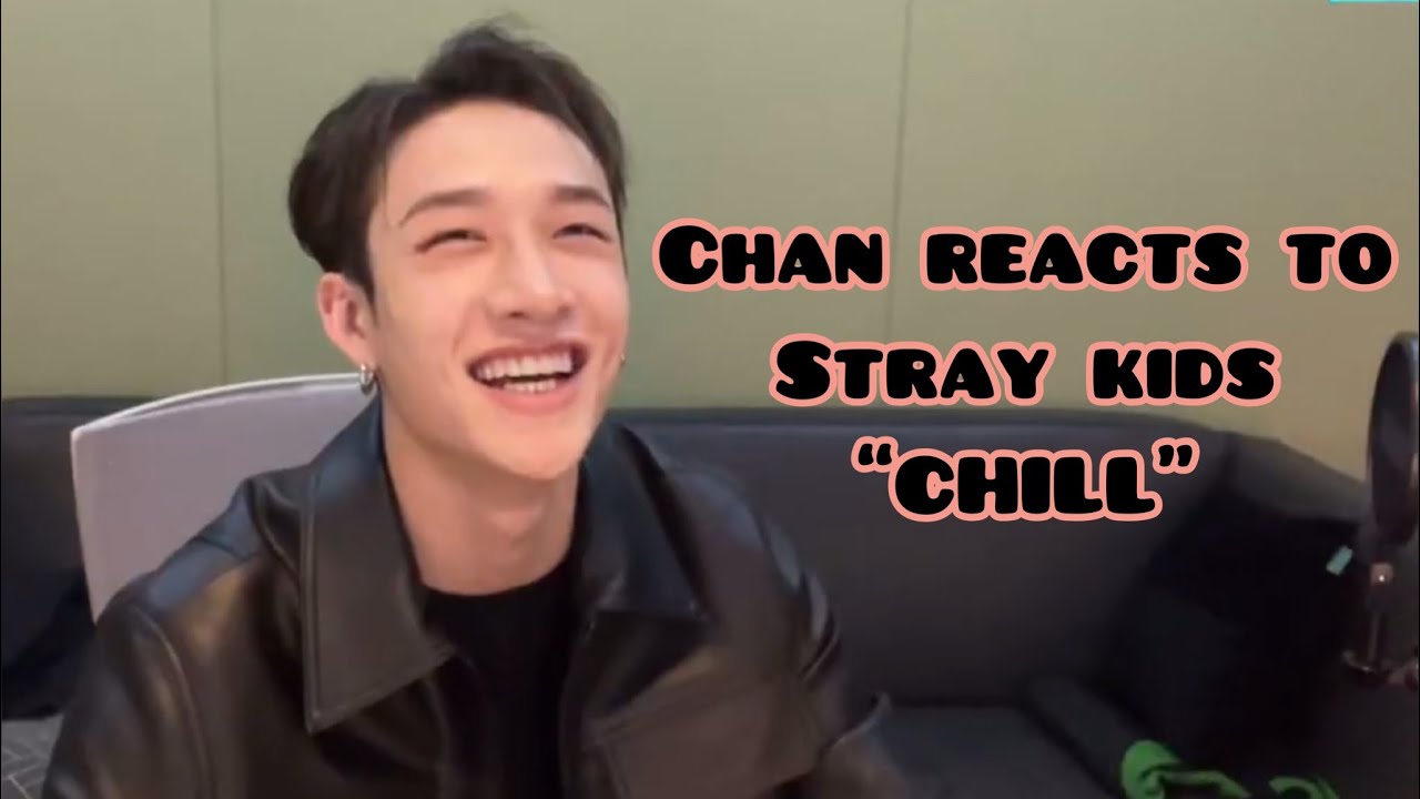 Bang Chan reacts to &ldquo;Chill&rdquo; Raw Vocals (Chan&rsquo;s Room 🐺 Ep179)