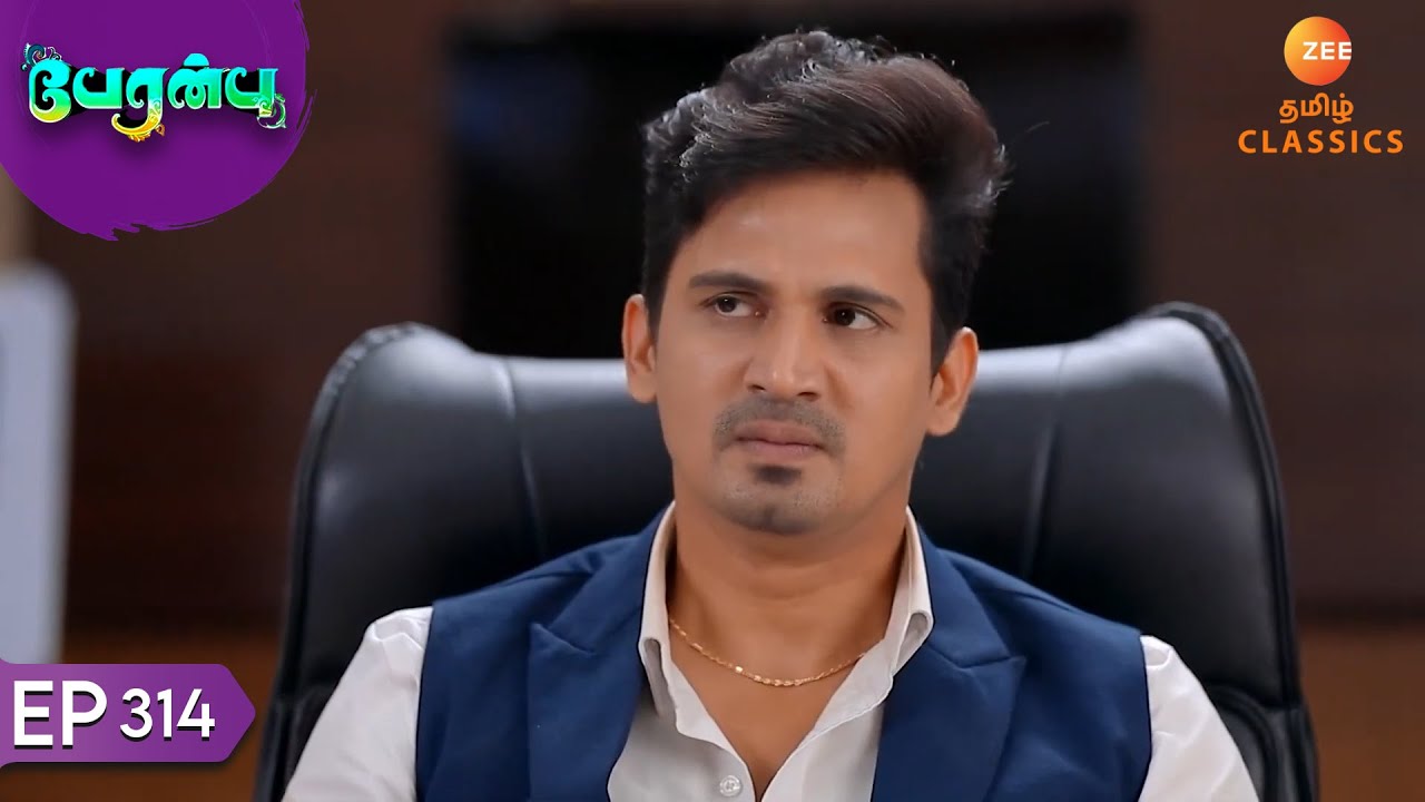 Kathik Becomes the MD | Peranbu | Ep 314 | ZEE5 Tamil Classics