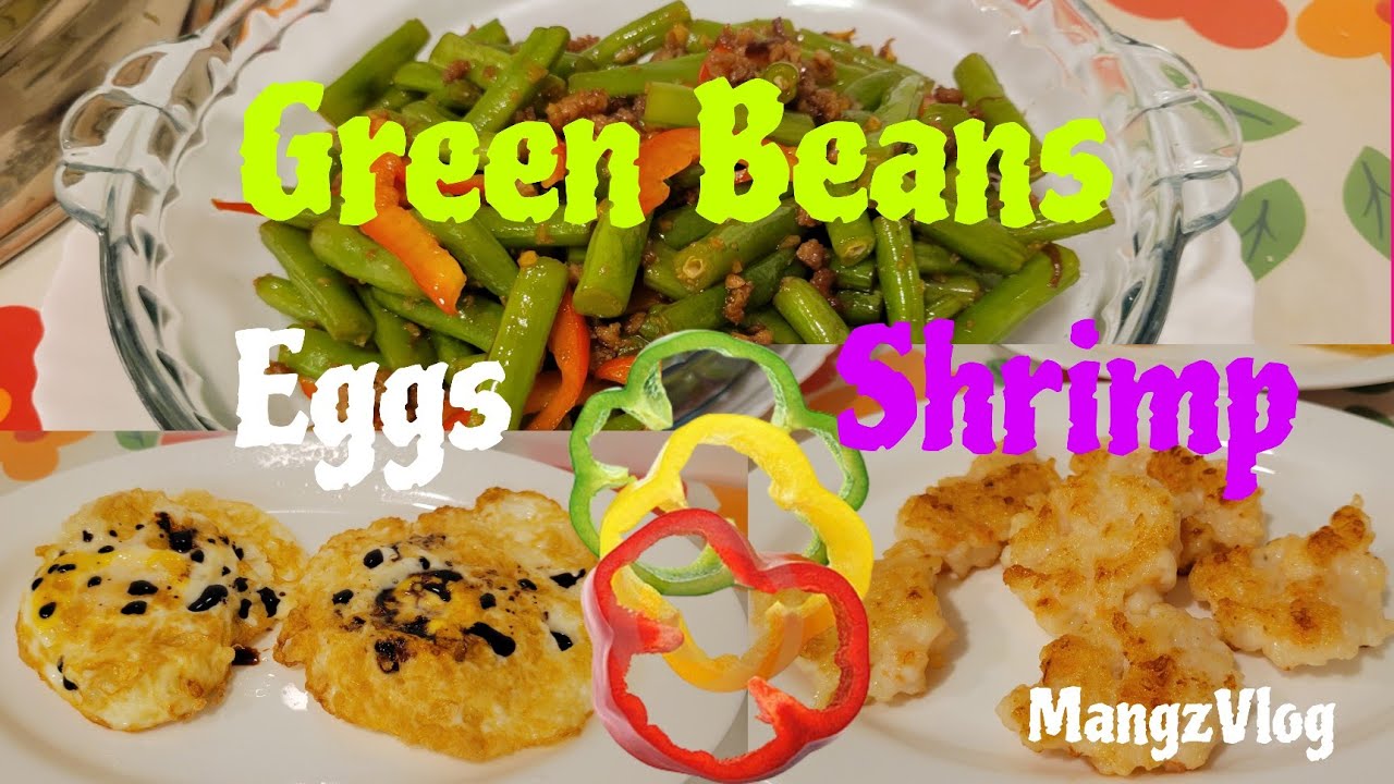 XO GREEN BEANS  + EGGS + SHRIMP for DINNER  |AUGUST 27,2025 |@MangzVlog 