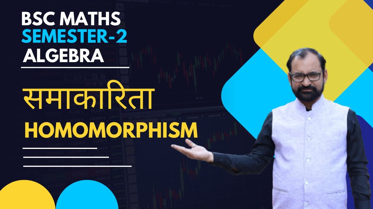 Homomorphism | Isomorphism  | समाकारिता | Semester-2 Bsc /B.A. Mathematics