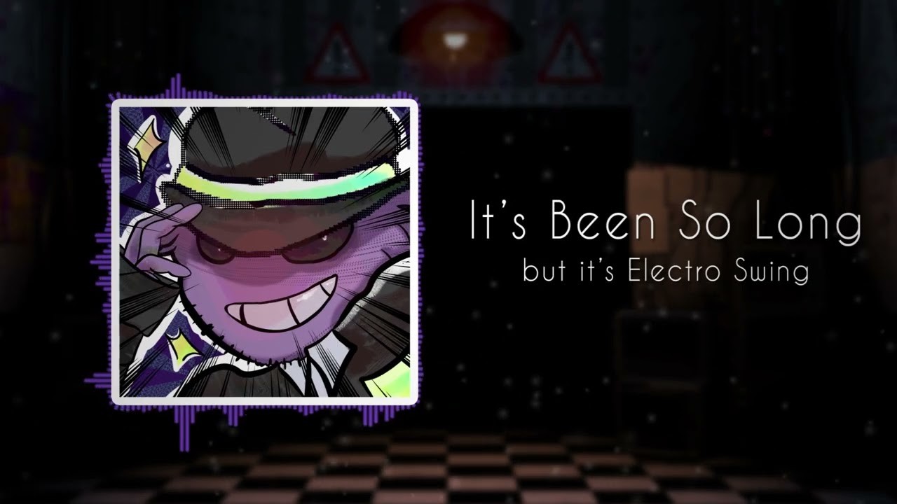 It's Been So Long but it's Electro Swing