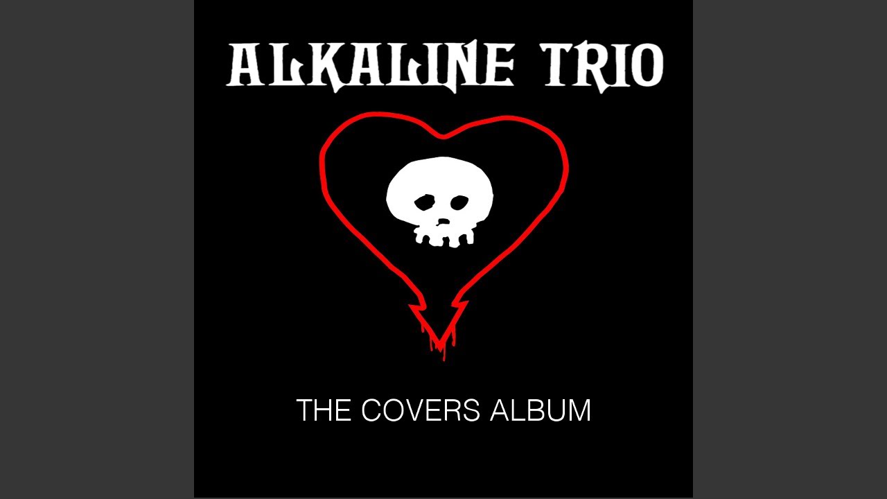 Alkaline Trio: The Covers Vol. 1 (2020)
