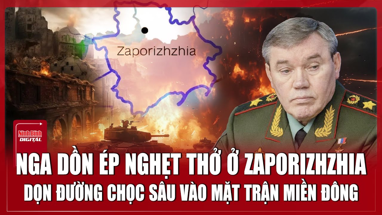 Nga tạo áp lực nghẹt thở quanh Zaporizhzhia, mở đường chọc sâu vào miền đông Ukraine
