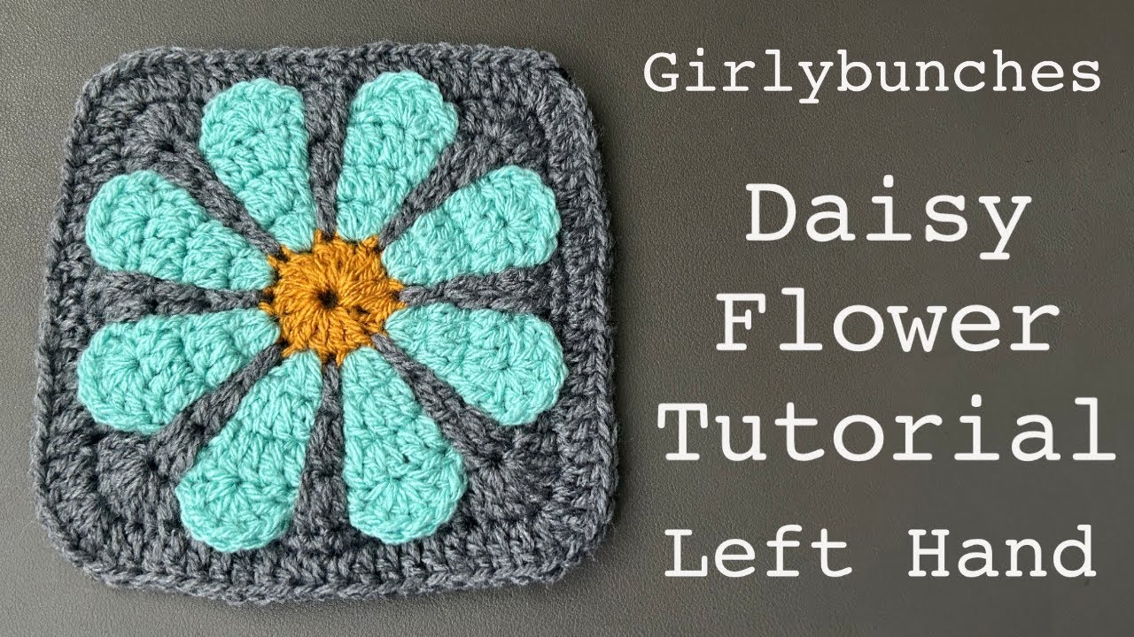 Crochet Daisy Flower - Tutorial | Girlybunches LEFT HAND