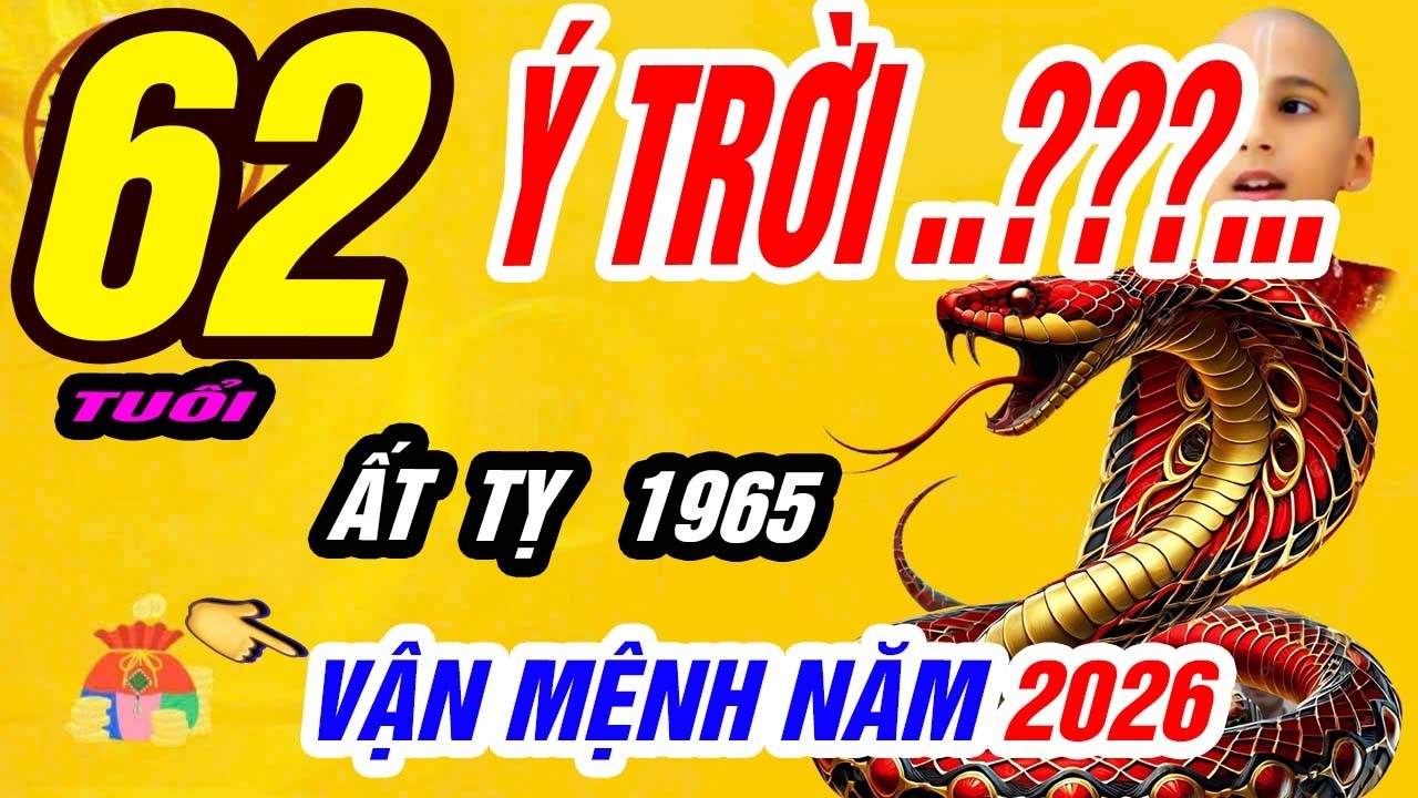 ĐỪNG BỎ QUA tử vi tuổi ẤT TỴ 1965 năm bính ngọ 2026 nếu còn lo lắng về hậu vận