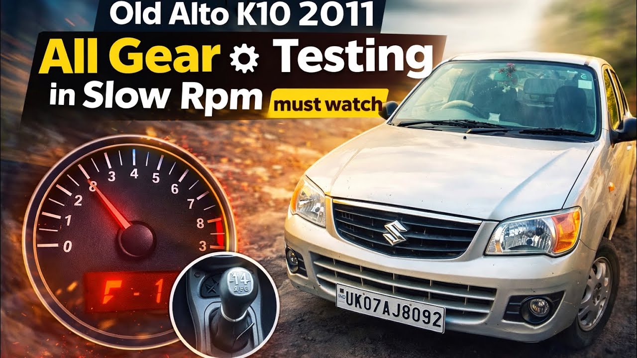 Alto K10 🚗 2011 All  Gear ⚙️ Testing🔥// Slow Rpm // Must watch 😱......................