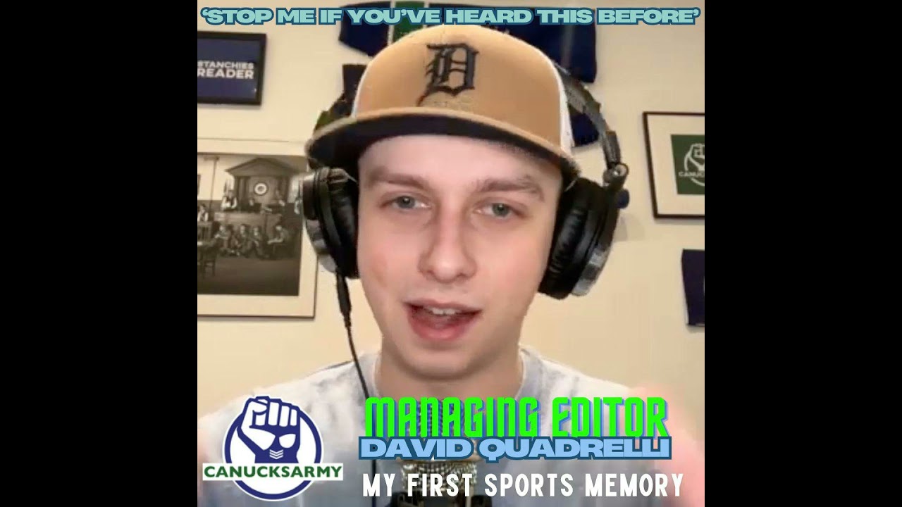 Stop Me&hellip; ep178 Canucks Army David Quadrelli on his first sports memory (Sept 16 &rsquo;25)