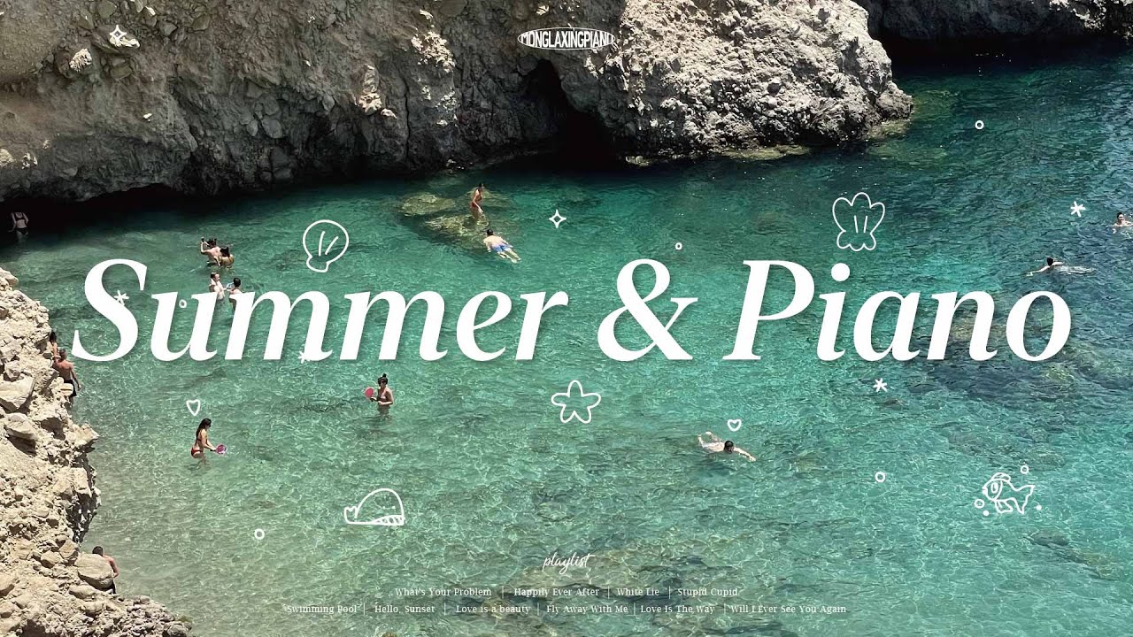 [Playlist] 들을래 말래 여름인데 들을래 말래🐟🐠 Summer Piano Music