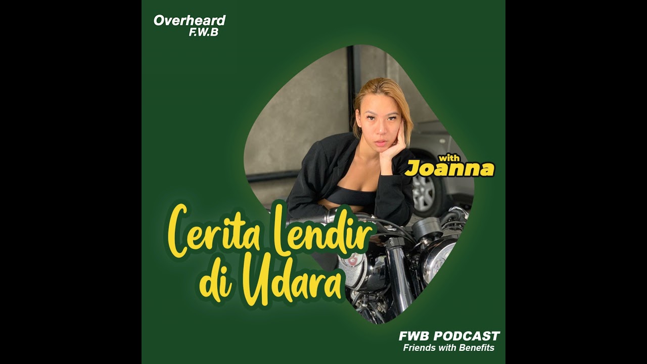 Eps.60 Cerita Lendir diUdara ft.Joanna