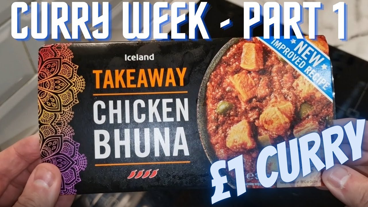 CHICKEN BHUNA | Only £1.00 | CURRY WEEK - Part 1 | TAKEAWAY | Iceland | Budget Food | HOT and SPICY