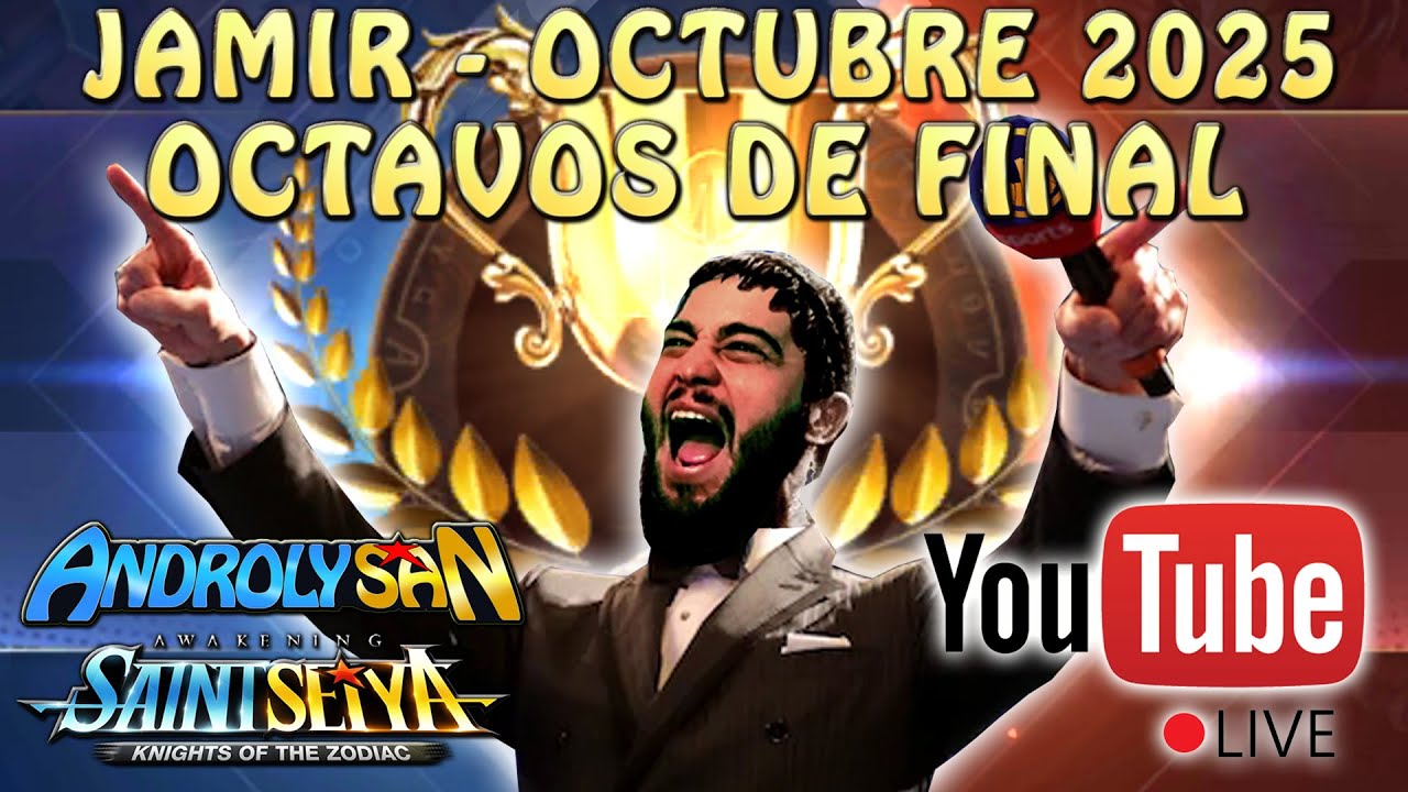 JAMIR OCTUBRE 2025 - OCTAVOS DE FINAL! LUGONIS LA SEMANA ENTRANTE! Saint Seiya Awakening KOTZ