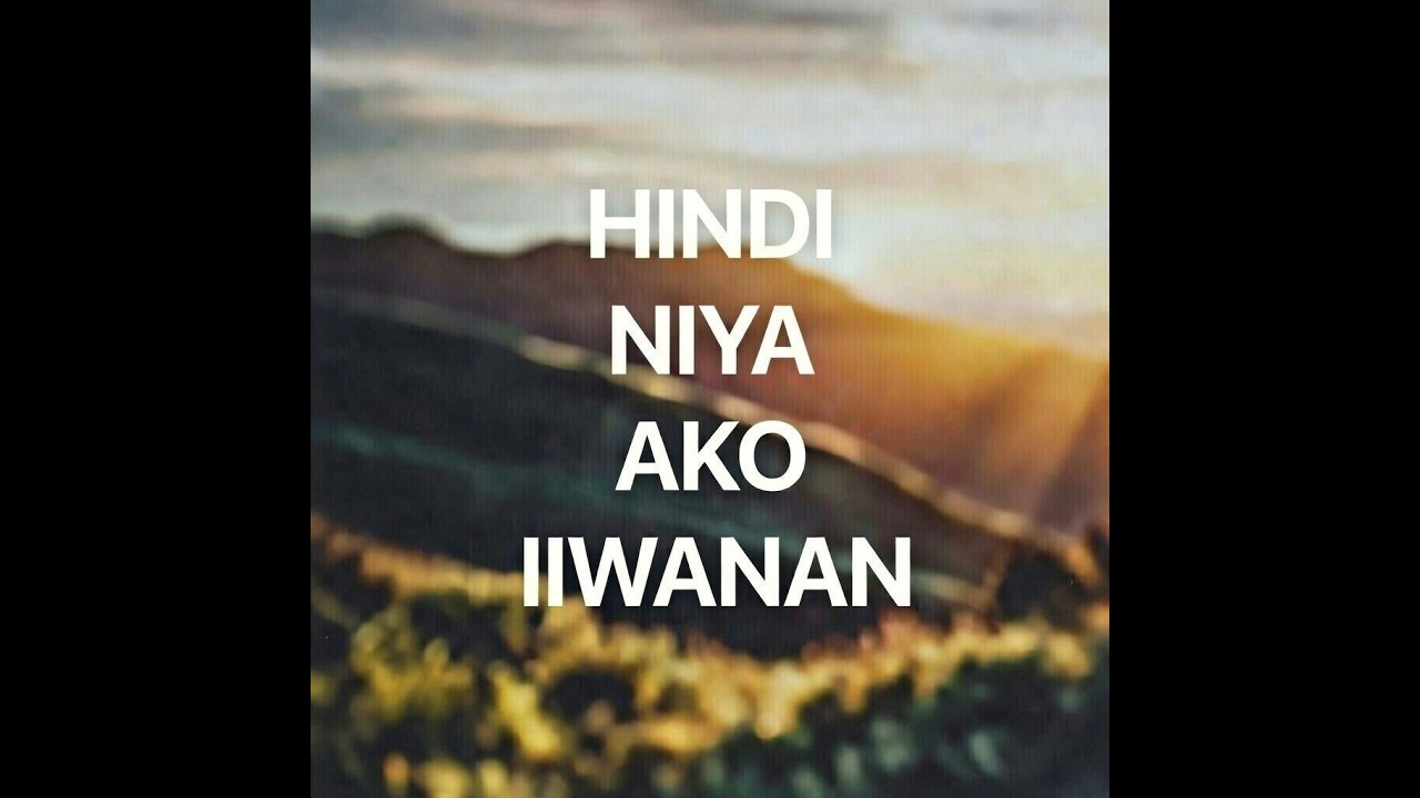 Hindi Niya Ako Iiwanan